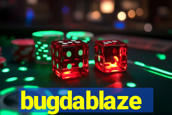 bugdablaze