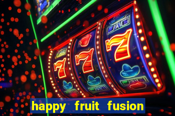 happy fruit fusion paga mesmo