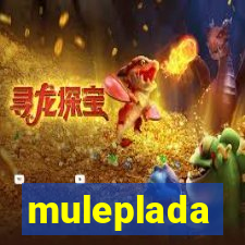 muleplada