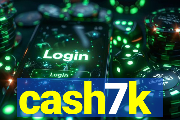 cash7k