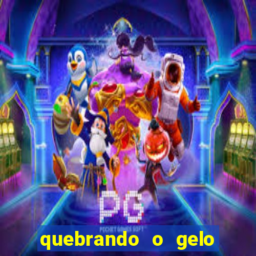 quebrando o gelo livro personagens