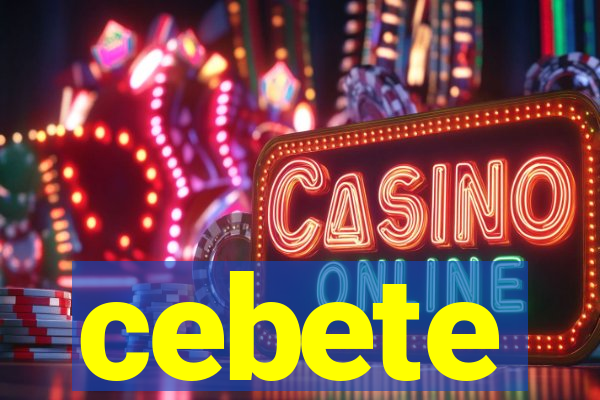 cebete
