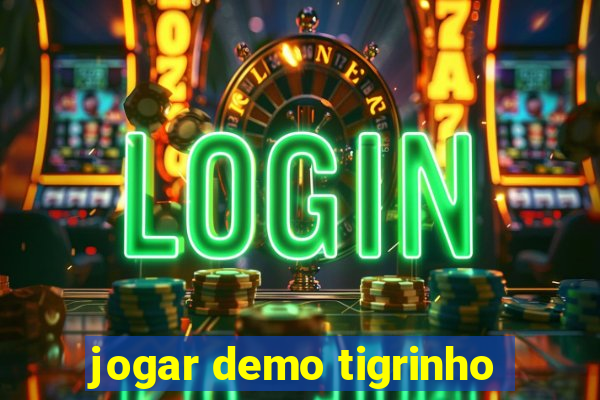 jogar demo tigrinho