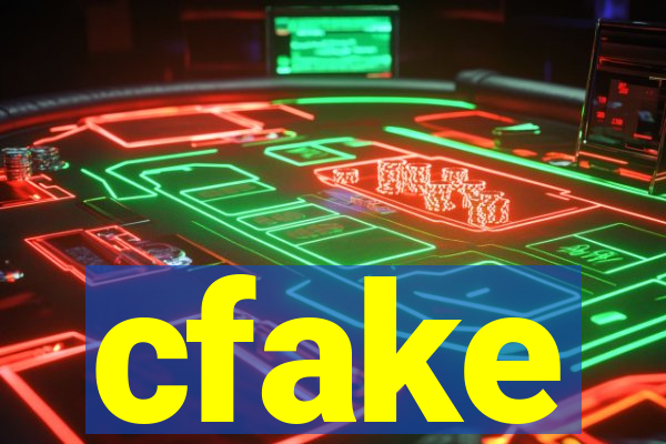 cfake