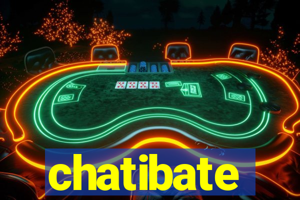 chatibate