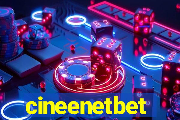 cineenetbet