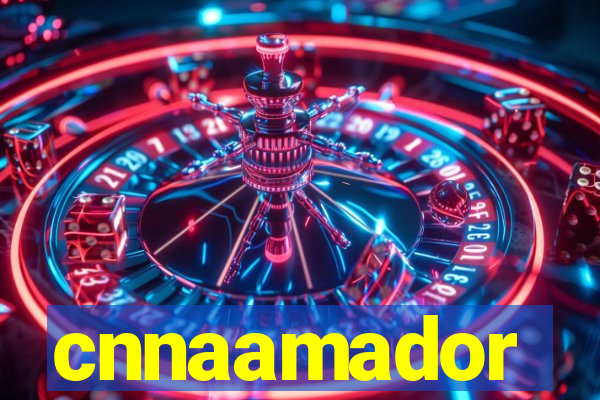 cnnaamador