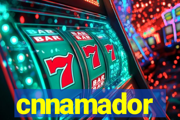 cnnamador