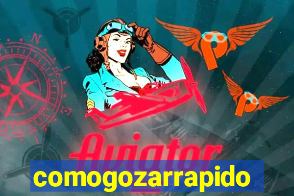 comogozarrapido