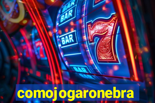 comojogaronebra