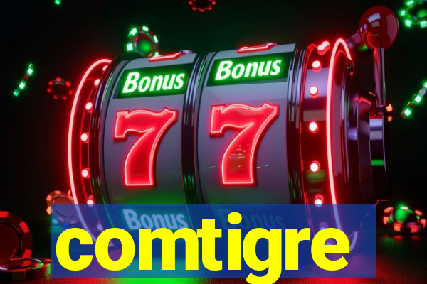 comtigre