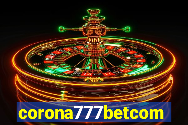 corona777betcom