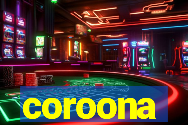 coroona