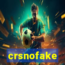 crsnofake