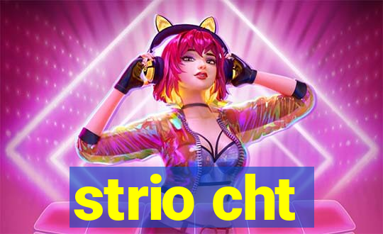 strio cht