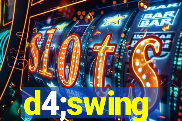 d4;swing