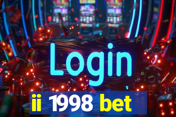 ii 1998 bet
