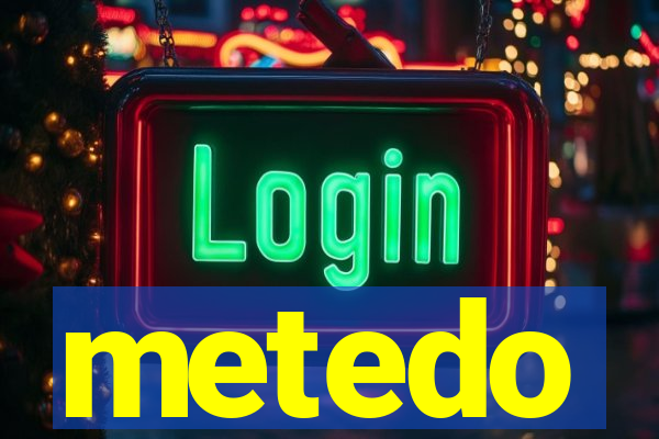 metedo