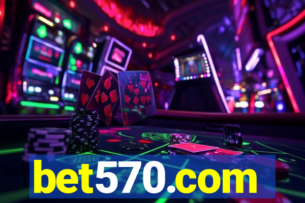 bet570.com
