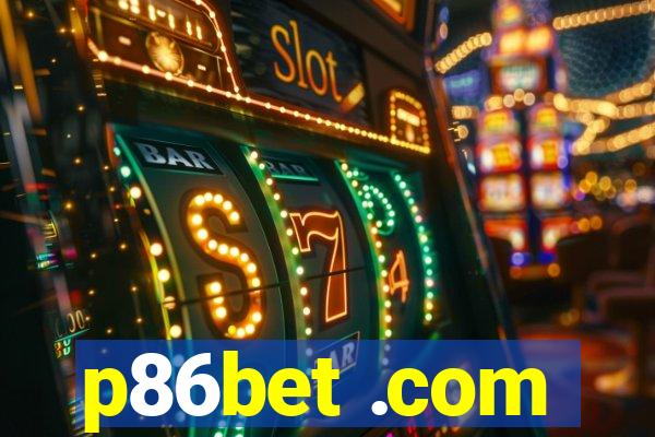p86bet .com
