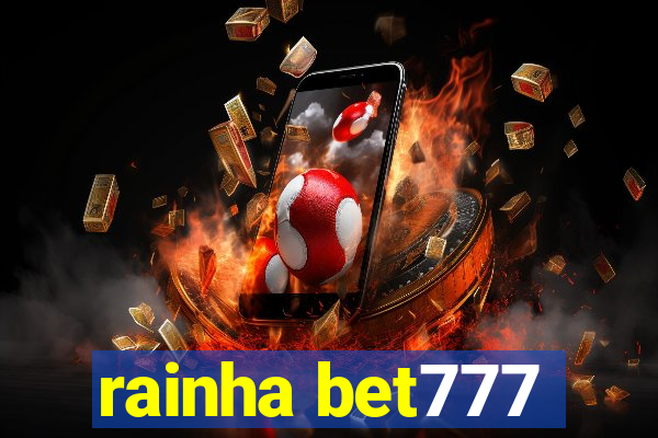 rainha bet777