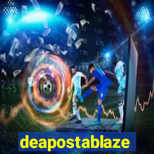 deapostablaze