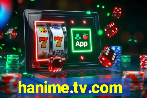 hanime.tv.com