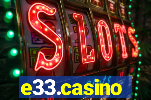 e33.casino