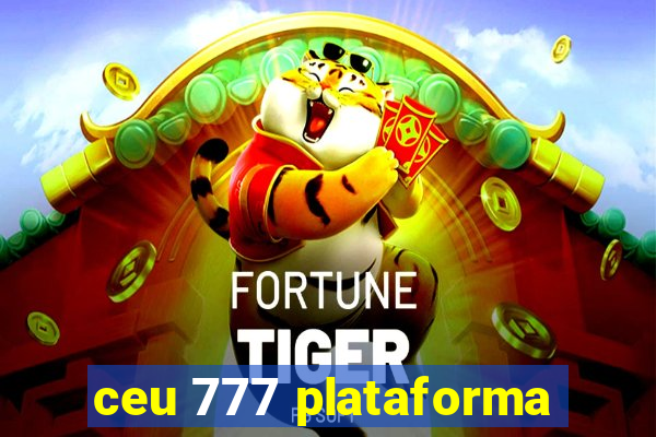 ceu 777 plataforma