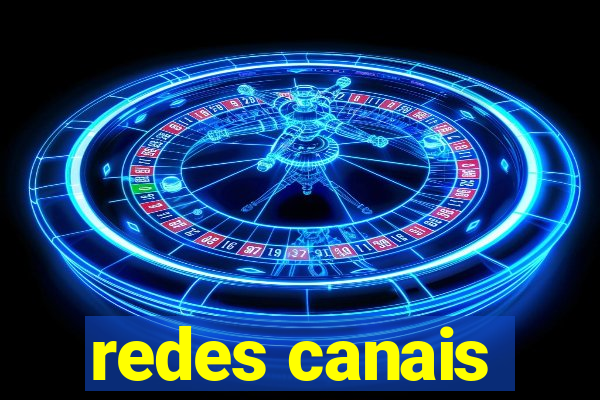 redes canais