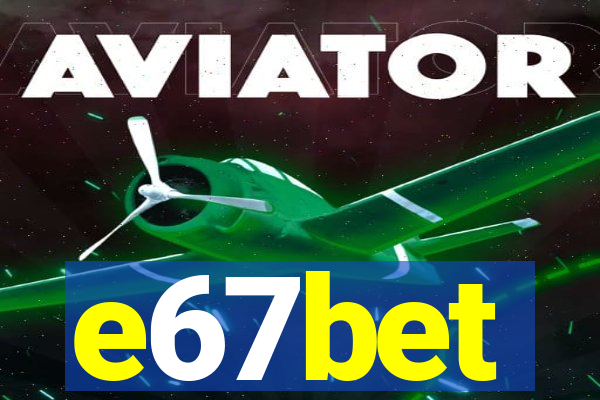 e67bet