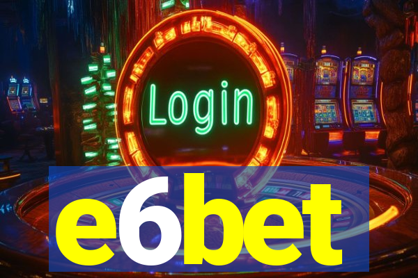 e6bet