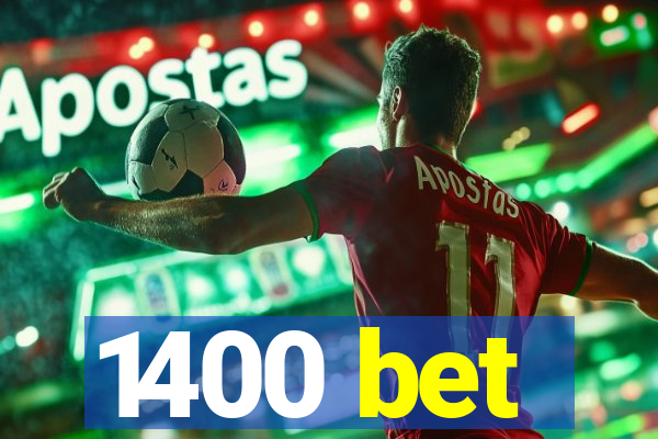 1400 bet