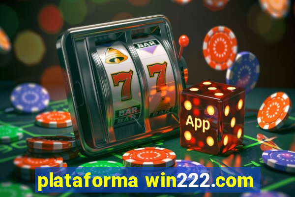 plataforma win222.com