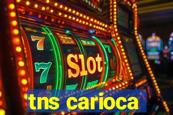 tns carioca