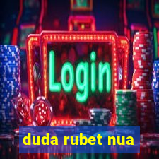 duda rubet nua