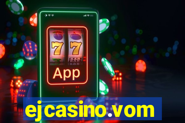 ejcasino.vom
