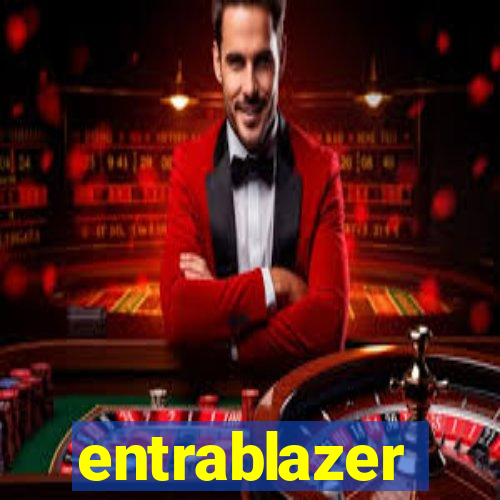 entrablazer
