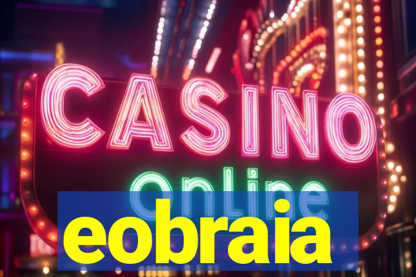eobraia