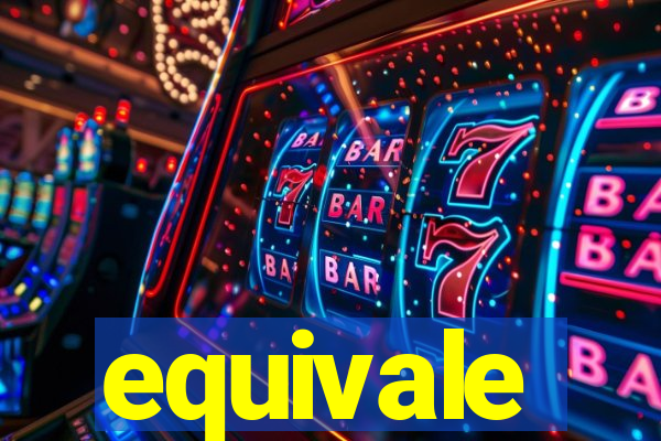 equivale