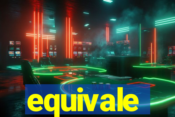 equivale
