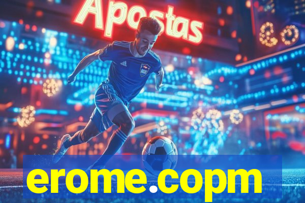 erome.copm