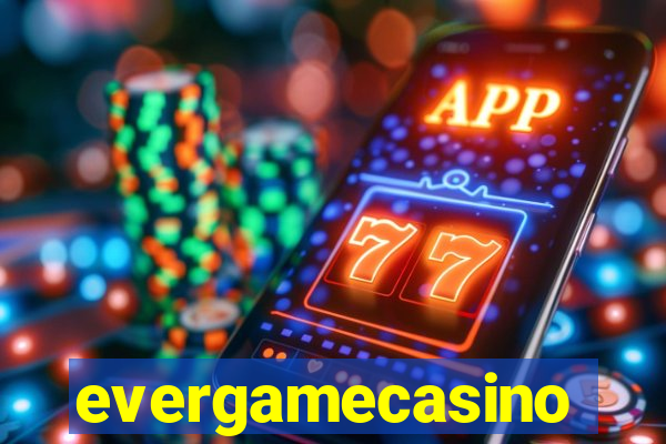 evergamecasino