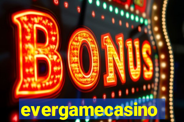evergamecasino