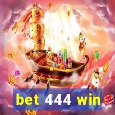 bet 444 win