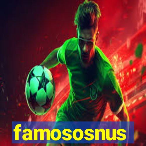 famososnus