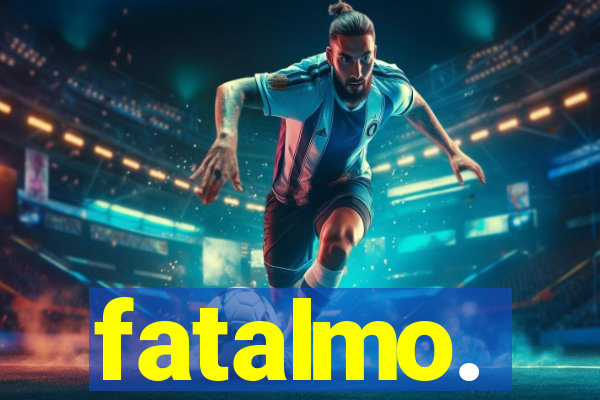 fatalmo.