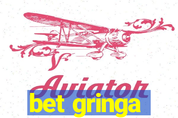 bet gringa