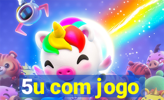 5u com jogo