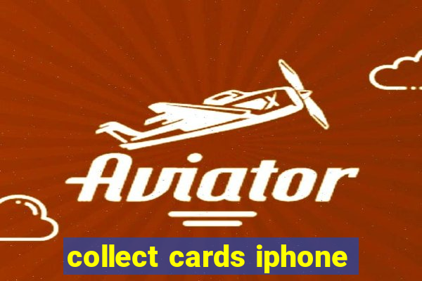 collect cards iphone